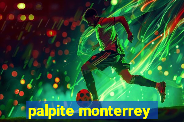 palpite monterrey